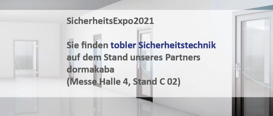 tobler Sicherheitstechnik auf der SicherheitsExpo 2021
